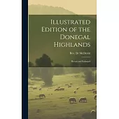 Illustrated Edition of the Donegal Highlands: Recast and Enlarged