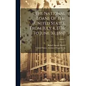 The National Loans Of The United States, From July 4, 1776, To June 30, 1880; Volume 3