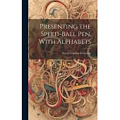 Presenting the Speed-ball Pen, With Alphabets