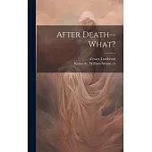 After Death--what?