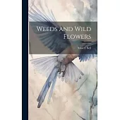 Weeds and Wild Flowers