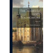 The Works of Lord Bolingbroke; Volume III