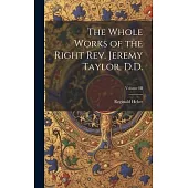 The Whole Works of the Right Rev. Jeremy Taylor, D.D.; Volume III