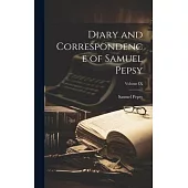 Diary and Correspondence of Samuel Pepsy; Volume IX