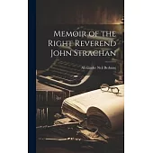 Memoir of the Right Reverend John Strachan
