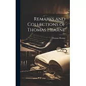 Remarks and Collections of Thomas Hearne