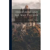 Heidelberg and the Way Thither