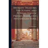 Breviary Treasures The Olympic and Pythian Odes of Pindar Translated Into English Verse