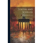 Goethe and Schiller; Their Lives and Works, Including a Commentary on Goethe’s Faust
