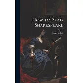 How to Read Shakespeare