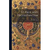 St. Paul and Protestantism: With Other Essays