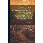 A Practical Commentary on the Gospel According to St. Mattthew