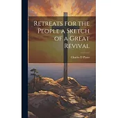 Retreats for the People a Sketch of a Great Revival