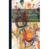 Travels on the Amazon