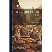 The Spirit of the East; Volume 1