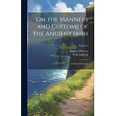 On the Manners and Customs of the Ancient Irish: A Series of Lectures; Volume 3