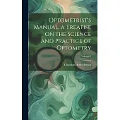 Optometrist’s Manual, a Treatise on the Science and Practice of Optometry; Volume 2