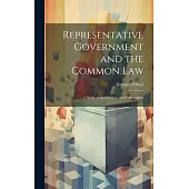 Representative Government and the Common law; a Study of the Initiative and Referendum