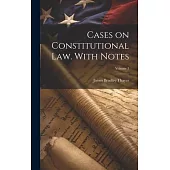 Cases on Constitutional law. With Notes; Volume 3