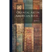 Oriental art in American Rugs ..