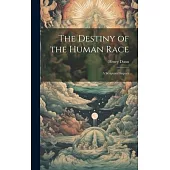 The Destiny of the Human Race: A Scriptural Inquiry