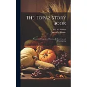 The Topaz Story Book: Stories and Legends of Autumn, Hallowe’en, and Thanksgiving