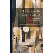 The Poor in Great Cities: Their Problems and What is Doing to Solve Them