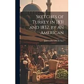 Sketches of Turkey in 1831 and 1832, by an American