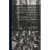 Personal Narrative of Travels to the Equinoctial Regions of the New Continent During the Years 1799-1804; Volume 6