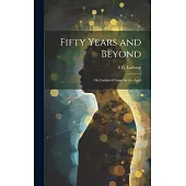 Fifty Years and Beyond: Or, Gathered Gems for the Aged
