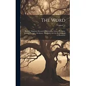 The Word: Monthly Magazine Devoted to Philosophy, Science, Religion; Eastern Thought, Occultism, Theosophy and the Brotherhood o