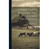 A Texas Cattle Breeding And Raising Proposition