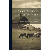 Flock Book Of Leicester Sheep; Volume 2