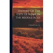 History Of The City Of Rome In The Middle Ages; Volume 2