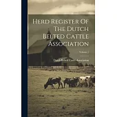 Herd Register Of The Dutch Belted Cattle Association; Volume 1