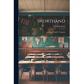 Shorthand: Its History and Its Prospects