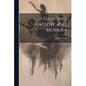 Dancing, Ancient and Modern