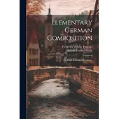 Elementary German Composition: For High Schools and Colleges