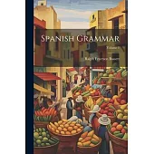 Spanish Grammar; Volume 1