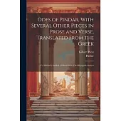 Odes of Pindar, With Several Other Pieces in Prose and Verse, Translated From the Greek: To Which Is Added a Dissertation On Olympick Games