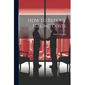 How to Reduce Selling Costs