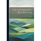 The Loiterer [ed. By J. Austen]