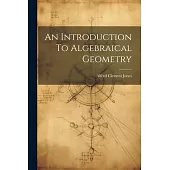 An Introduction To Algebraical Geometry