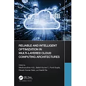 Reliable and Intelligent Optimization in Multi-Layered Cloud Computing Architectures