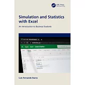 Simulation and Statistics with Excel: An Introduction to Business Students