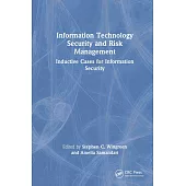 Information Technology Security and Risk Management: Inductive Cases for Information Security