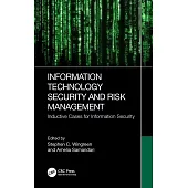 Information Technology Security and Risk Management: Inductive Cases for Information Security