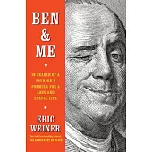 Ben & Me: In Search of a Founder’s Formula for a Long and Useful Life