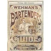Wehman’s Bartenders’ Guide