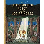 紐約時報年度童書《小木頭機器人和圓木公主》The Little Wooden Robot and the Log Princess: Winner of Foyles Children’s Book of the Year